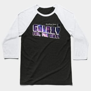 Greetings From a Galaxy Far, Far Away Baseball T-Shirt